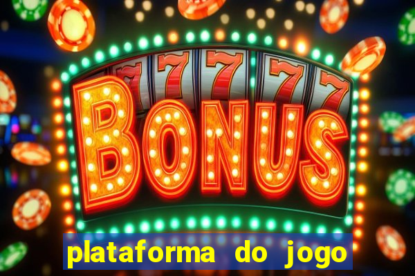 plataforma do jogo do tigrinho chinesa